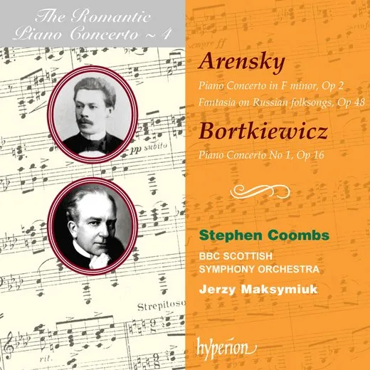 The Romantic Piano Concerto, Volume 4: Arensky: Piano Concerto in F minor, op. 2 / Fantasia on Russian Folksongs, op. 48 / Bortkiewicz: Piano Concerto no. 1, op. 16