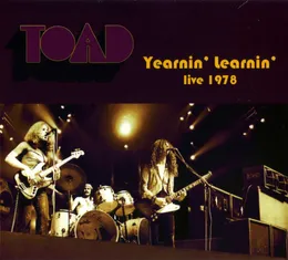 Yearnin' Learnin': Live 1978 von Toad – Cover