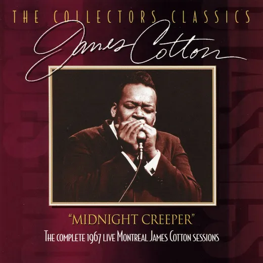 Midnight Creeper - The Complete 1967 Live Montreal James Cotton Sessions