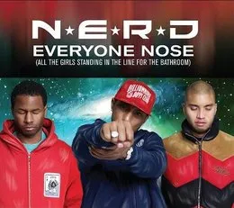 Everyone Nose (All the Girls Standing in the Line for the Bathroom) von N*E*R*D – Cover