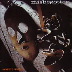 Perfect World von Misbegotten – Album Cover