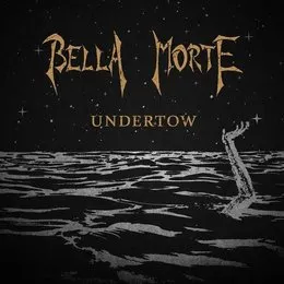 Undertow von Bella Morte – Cover