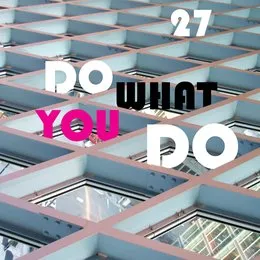Do What You Do von 27 – Cover