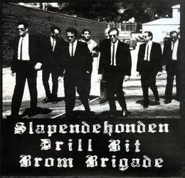 Slapendehonden / Drill Bit / Brom Brigade von Brom Brigade – Album Cover