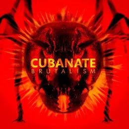 Brutalism von Cubanate – Album Cover