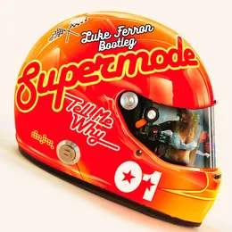 Tell Me Why (Luke Ferron Bootleg) von Supermode – Cover