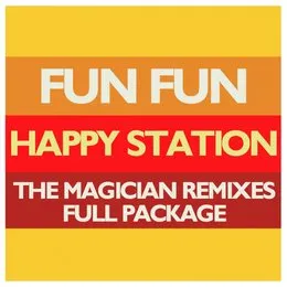 Happy Station (The Magician Remixes Full Package) von Fun Fun – Album Cover