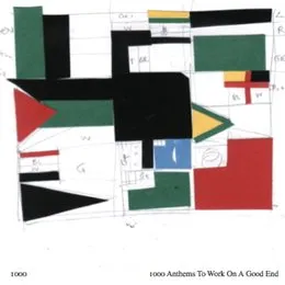 1000 Anthems to Work on a Good End von 1000 – Album Cover
