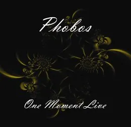 One Moment Live von Phobos – Album Cover