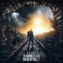 I'm Coming to Take Out All of Y'all von Drokz – Cover