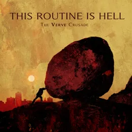 The Verve Crusade von This Routine Is Hell – Album Cover