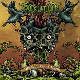 The Worst Is Yet to Come von Exekution – Album Cover