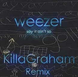 Say It Ain't So (KillaGraham Dubstep Remix) von KillaGraham – Cover