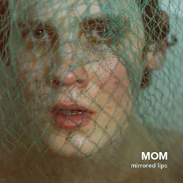 MOM von Mirrored Lips – Album Cover