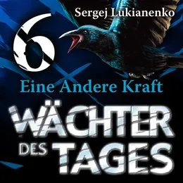 Wächter des Tages: Eine Andere Kraft von Сергей Лукьяненко – Cover