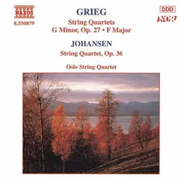 Grieg: String Quartet in G minor, op. 27 / String Quartet in F major / Johansen: String Quartet, op. 35 von Oslo String Quartet – Album Cover