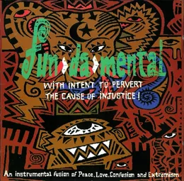 With Intent to Pervert the Cause of Injustice! von Fun‐Da‐Mental – Album Cover