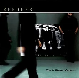 This Is Where I Came In von Bee Gees – Album Cover