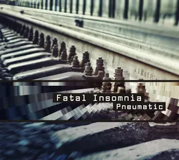 Pneumatic von Fatal Insomnia – Cover