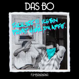 Fuck Off !!! Ich bin privat hier, Du Affe. von Das Bo – Cover