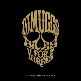 Bass for Your Face von DJ Muggs – Album Cover