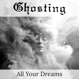 All Your Dreams von Ghosting – Cover