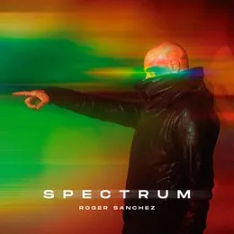 Spectrum von Roger Sanchez – Album Cover