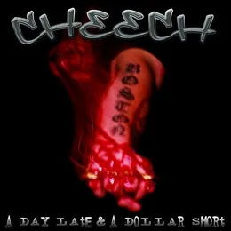 A Day Late and a Dollar Short von Cheech – Album Cover