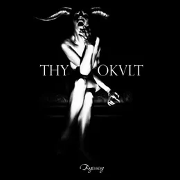 Beginning von Thy Okvlt – Cover