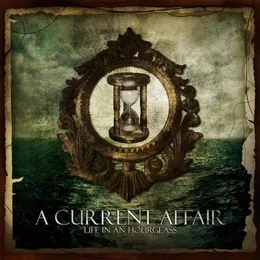 Life In An Hourglass von A Current Affair – Album Cover