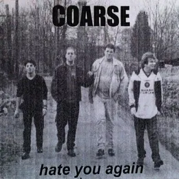 Hate You Again von Coarse – Cover