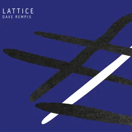 Lattice von Dave Rempis – Album Cover