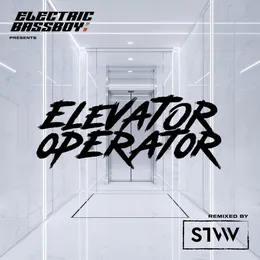 Elevator Operator (STVW Remix) von Electric Bassboy – Cover