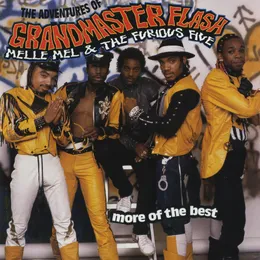 The Adventures of Grandmaster Flash, Melle Mel & The Furious Five: More of the Best von Grandmaster Flash – Cover