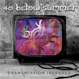 Transmission Infrared von 40 Below Summer – Album Cover