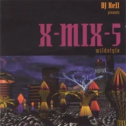 X-Mix 5: Wildstyle von DJ Hell – Cover