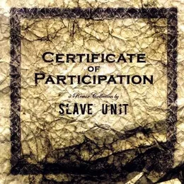 Certificate of Participation von Slave Unit – Album Cover