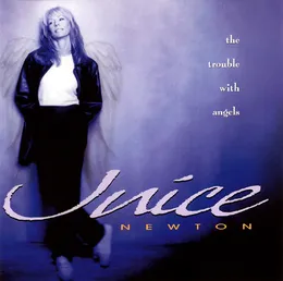 The Trouble With Angels von Juice Newton – Album Cover