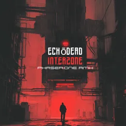 Interzone (Phaser:One remix) von Echodead – Cover