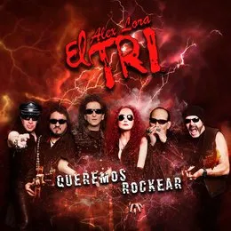 Queremos Rockear von El Tri – Album Cover