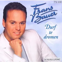 Durf te dromen von Frans Bauer – Album Cover