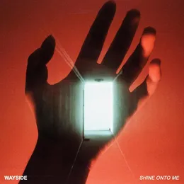 Shine Onto Me von Wayside – Album Cover