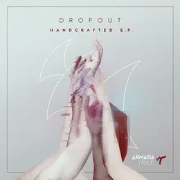 Handcrafted E.P. von Dropout – Cover
