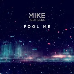 Fool Me von Mike Redfields – Album Cover