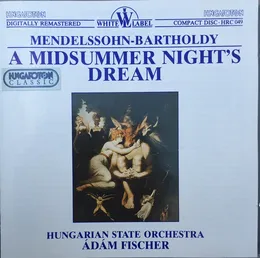 A Midsummer Night's Dream von Ádám Fischer – Album Cover