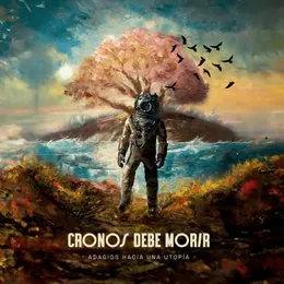 Adagios Hacia Una Utopía von Cronos Debe Morir – Album Cover