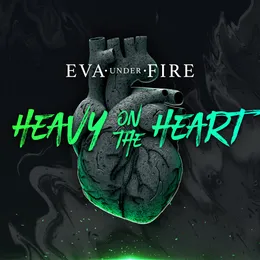 Heavy on the Heart von Eva Under Fire – Cover