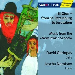 Eli Zion - From St. Petersburg to Jerusalem: Music from the »New Jewish School« von David Geringas – Album Cover