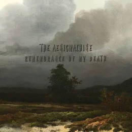 Remembrance of My Death von The Aenigmachine – Cover