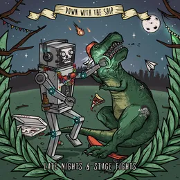 Late Nights & Stage Fights von Down With The Ship – Cover